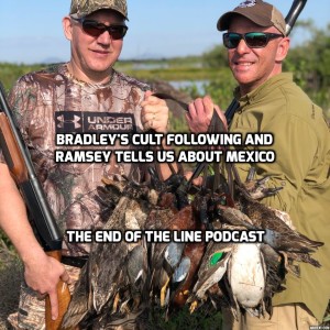 Bradley’s Cult Following and Ramsey Tells us About Duck Hunting Mexico