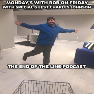 Monday’s With Rob on Friday: Special Guest Charles Johnson