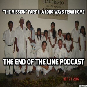 ”The Mission” Part II: ”A Long Ways From Home”