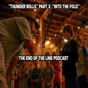 "Thunder Rolls" Part X: "Into the Fold"