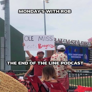 Monday’s With Rob: College Baseball Supers, Analyzing the Booger Eater and The Over the Top Celebrator, Podcast Rankings, and is Rob Guided