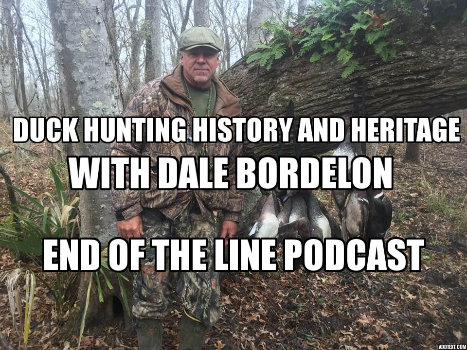 Duck Hunting History and Heritage in South La With Dale Bordelon