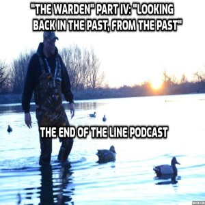 " The Warden" Part IV: "Looking Back in The Past, From The Past"