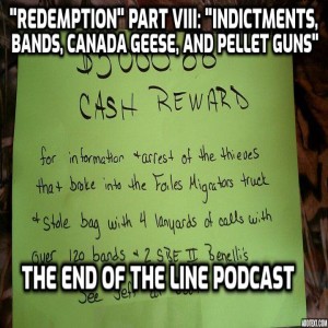 ”Redemption” Part VIII: ” Indictments, Bands, Canada Geese, and Pellet Guns