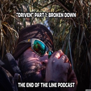 ”Driven” Part 1: ”Broken Down”