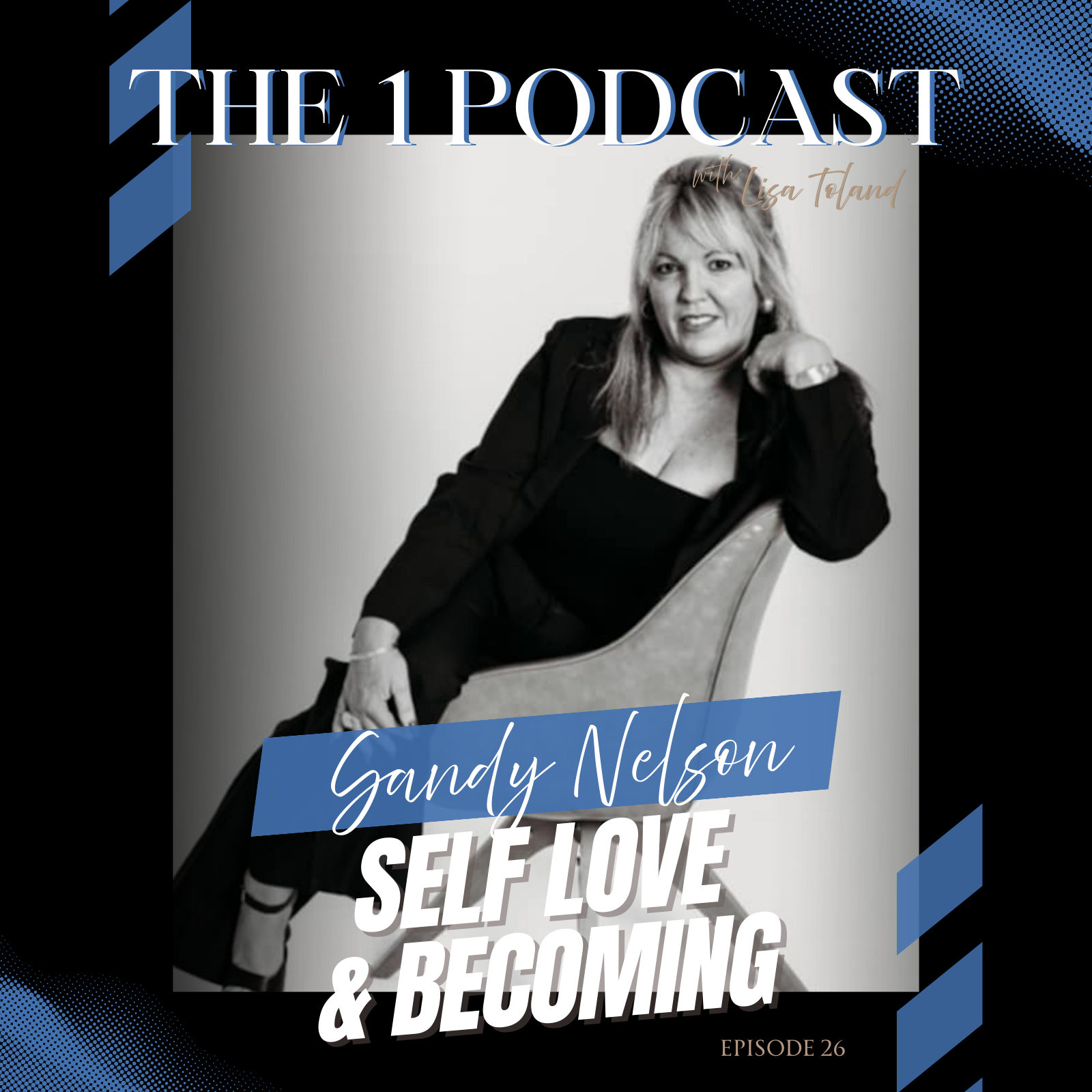 The 1 Podcast by Lisa Toland