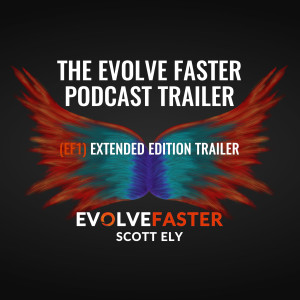 EF1 (Trailer): The Evolve Faster Podcast Trailer (Extended Version)