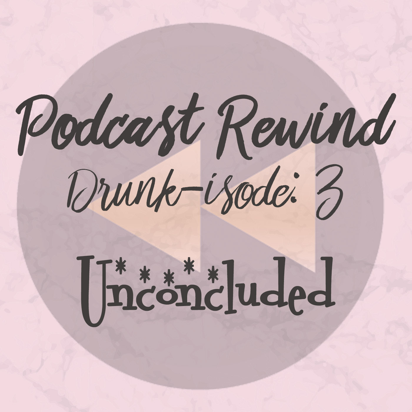 Drunk-isode 3: Unconcluded