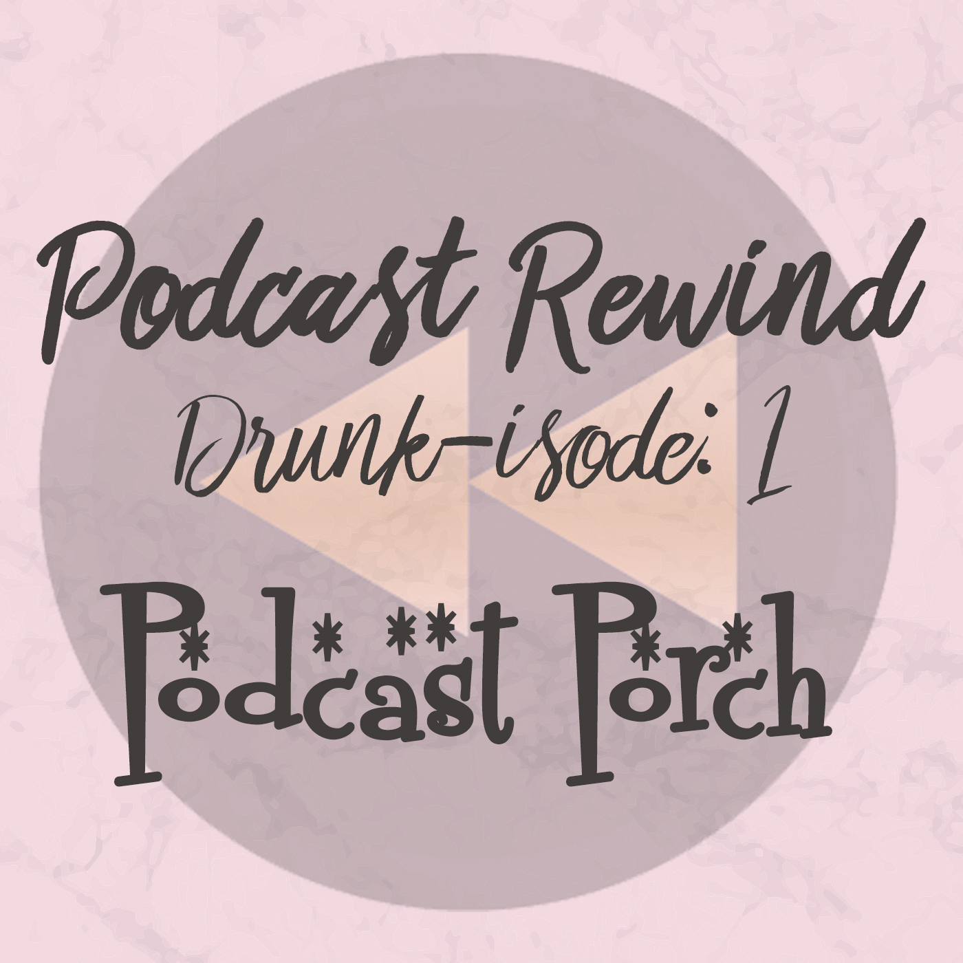 Drunk-isode 1: Podcast Porch