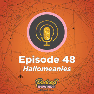 Episode 48: Hallomeanies