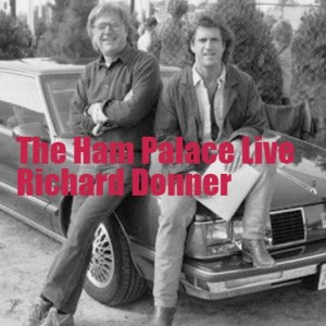 The Ham Palace Live - Richard Donner