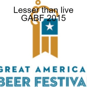 Lesser than live GABF 2015