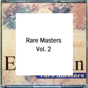 Episode 25 - Rare Masters Vol. 2 (Part 1)