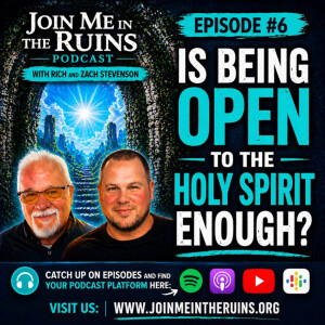 Episode 6, Season 1 - Is being open to the Holy Spirit enough?