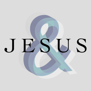 Jesus & You