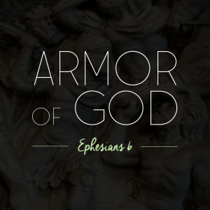 Armor of God | Week 2