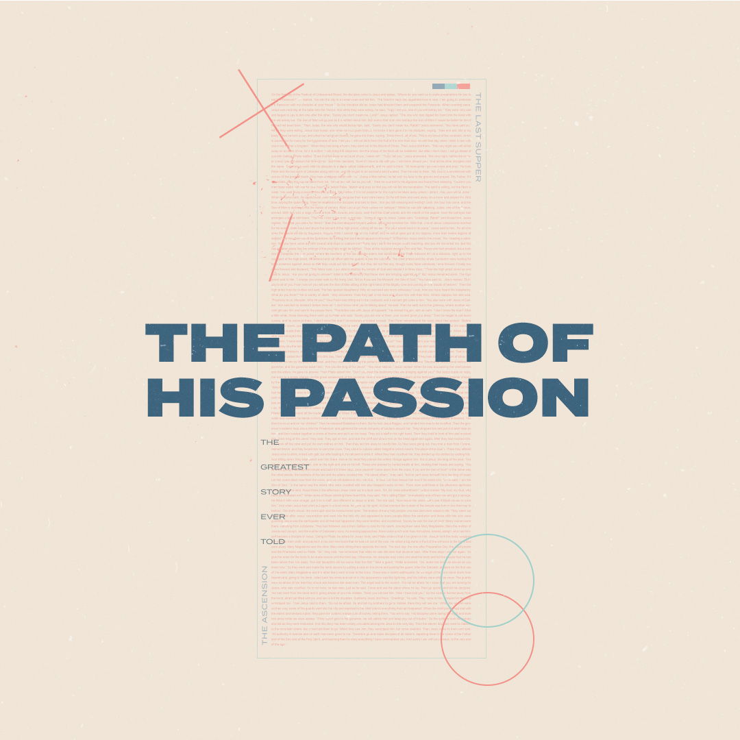 Easter 2021 | The Path of His Passion