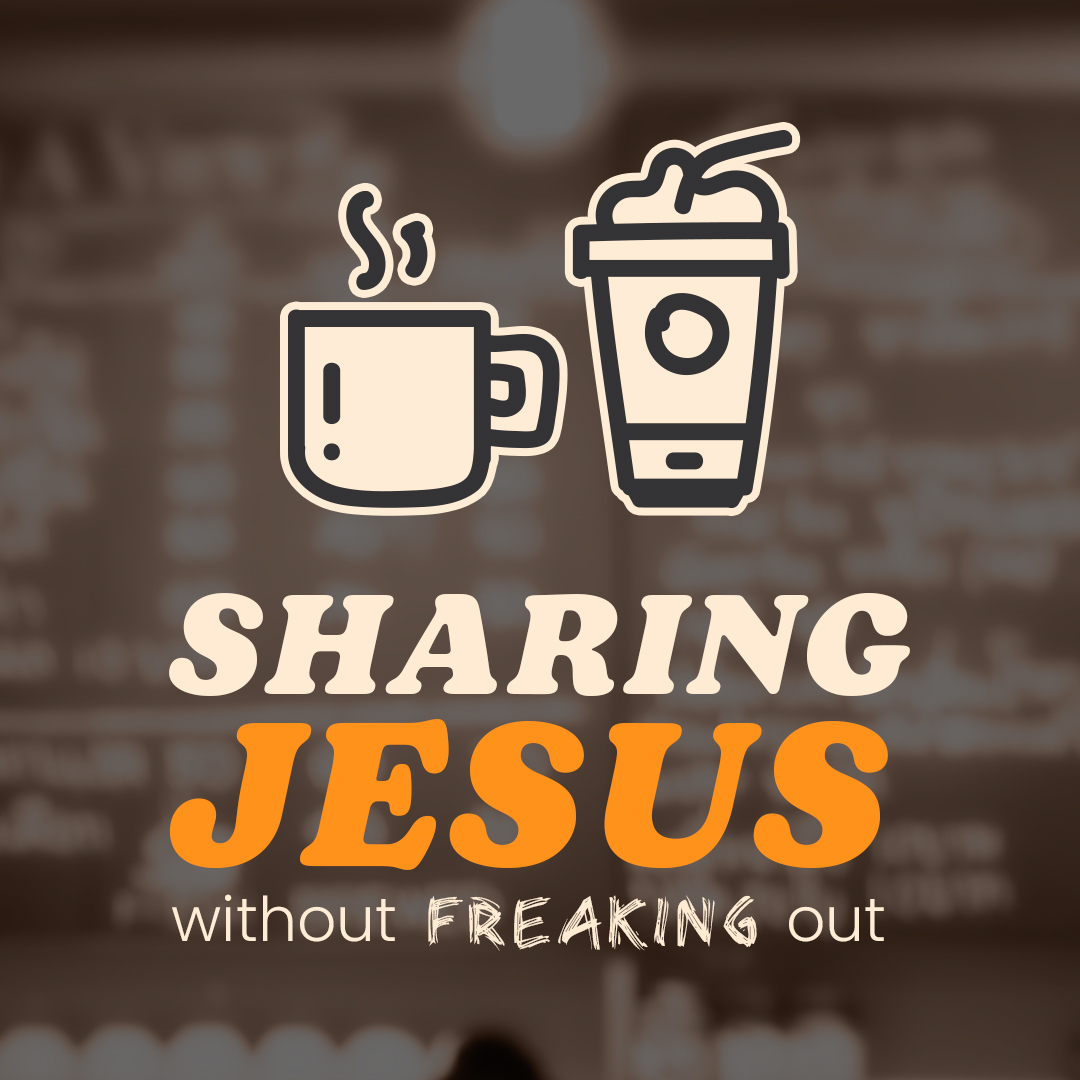 Sharing Jesus Without Freaking Out - Part II episode artwork