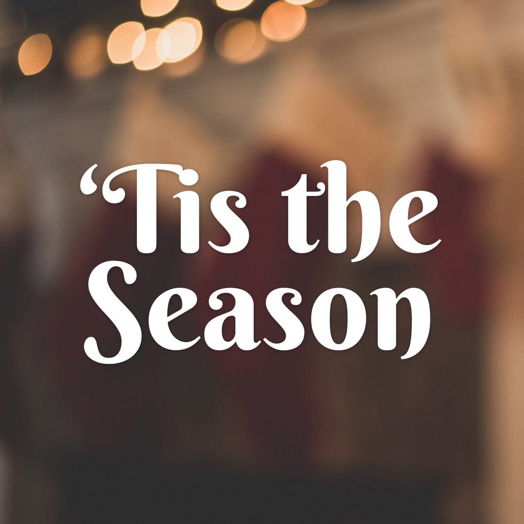 ‘Tis the Season | Week 4