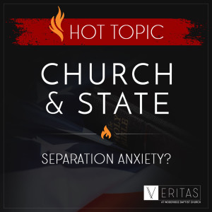 VERITAS: Hot Topic | Separation of Church and State