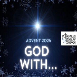 Sunday Sermon: 15 December 2024 (ADVENT 3)