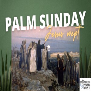 Sunday Sermon: 24 March 2024 (PALM SUNDAY)