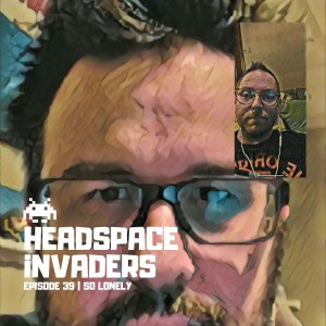 Ep 39 - So Lonely