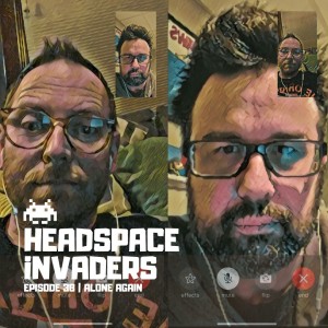 Ep 38 - Alone Again