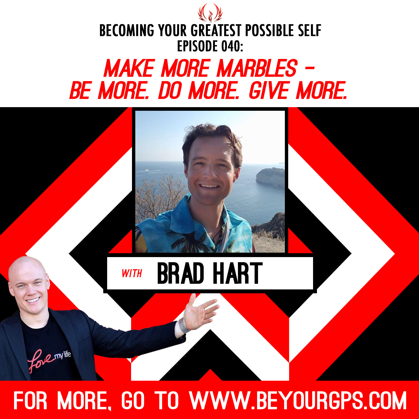 Make More Marbles - Be More. Do More. Give More with Brad Hart