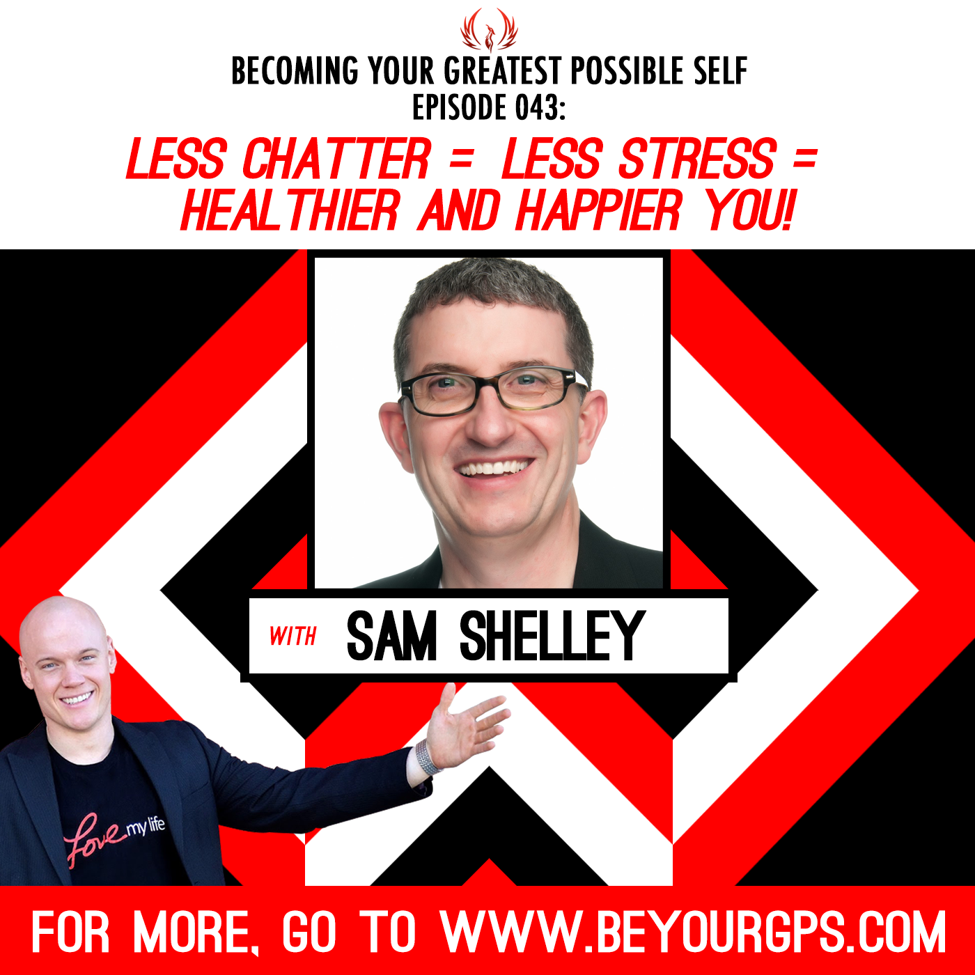 Less Chatter = Less Stress = Healthier And Happier You! With Sam Shelley
