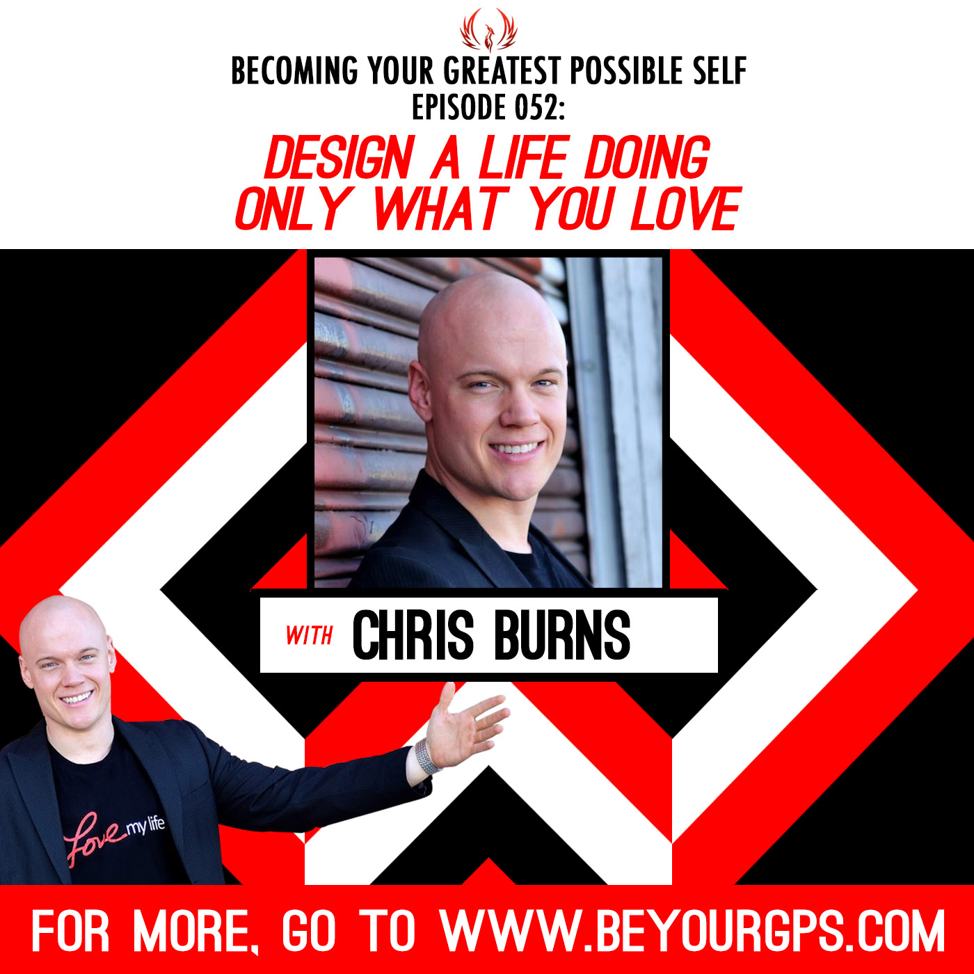Design A Life Doing ONLY What You Love With Chris Burns