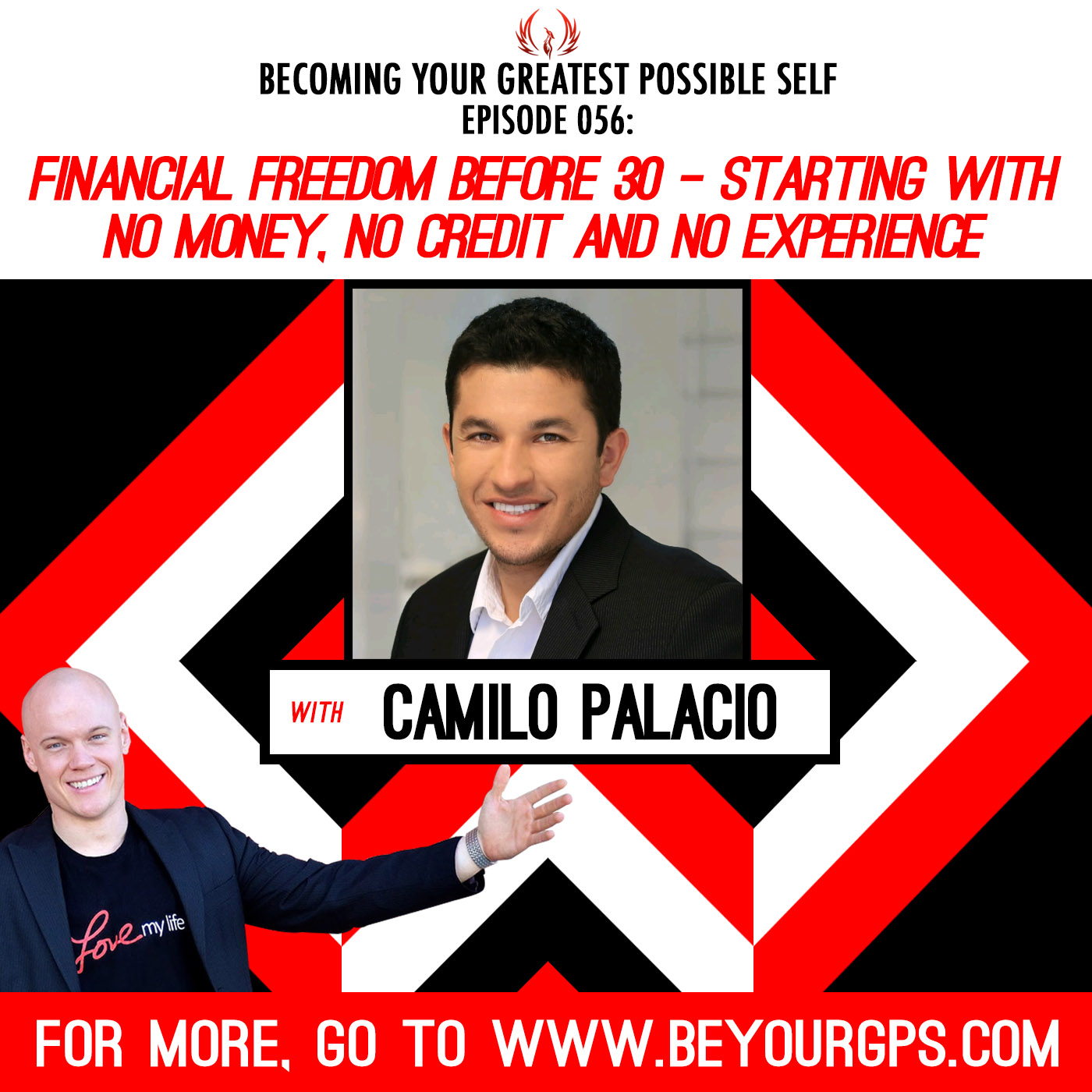 Financial Freedom Before 30 - Starting With No Money, No Credit &amp; No Experience With Camilo Palacio