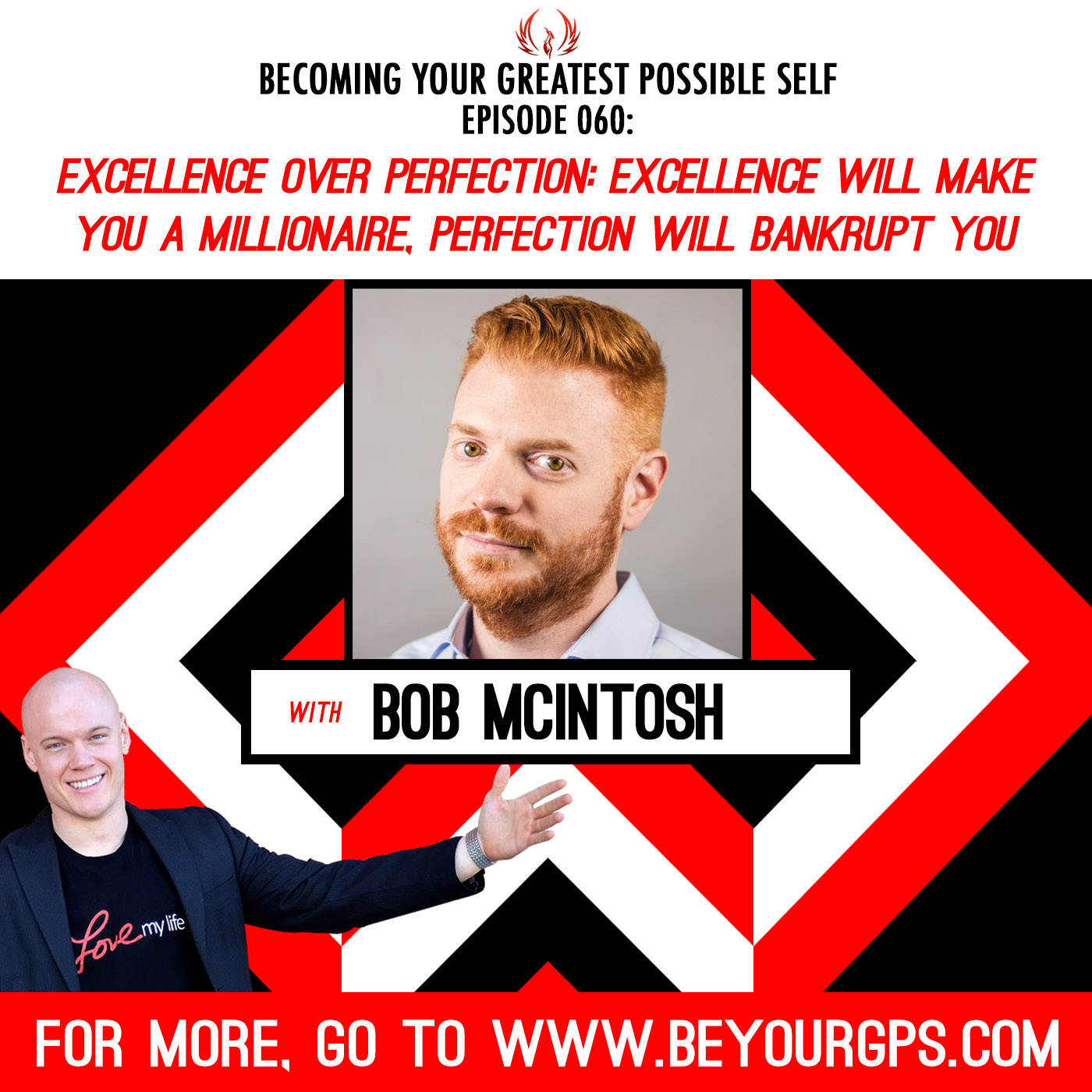 Excellence Over Perfection: Excellence Will Make You A Millionaire, Perfection Will Bankrupt You With Bob McIntosh