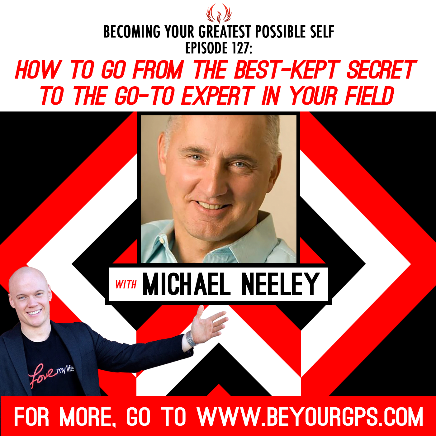 How to Go from the Best-Kept Secret to the Go-To Expert in Your Field with Michael Neeley