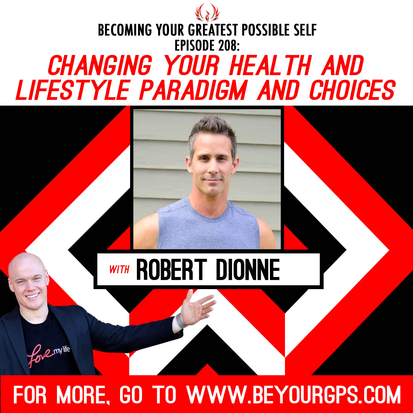 Changing Your Health & Lifestyle Paradigm & Choices With Robert Dionne