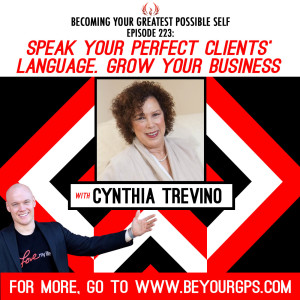 Speak Your Perfect Client's Language & Grow Your Business With Cynthia Trevino