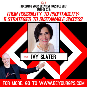 From Possibility to Profitability: 5 Strategies To Sustainable Success With Ivy Slater