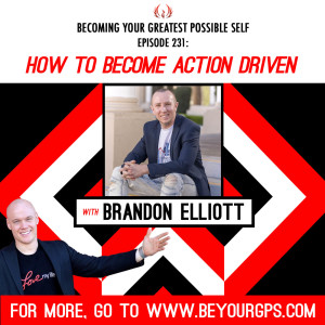 How To Become ACTION DRIVEN With Brandon Elliott