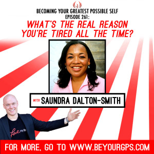 What's The Real Reason You're Tired All The Time? With Saundra Dalton-Smith