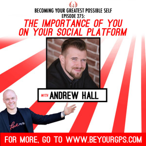 The Importance Of YOU On Your Social Platform With Andrew Hall