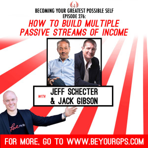 How To Build Multiple Streams Of Passive Income With Jeff Schecter and Jack Gibson
