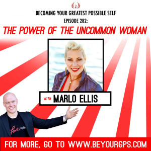 The Power of The Uncommon Woman With Marlo Ellis