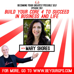 Build Your Core 4 to Succeed in Business and Life with Mary Shores