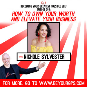 How To Own Your Worth & Elevate Your Business With Nichole Sylvester