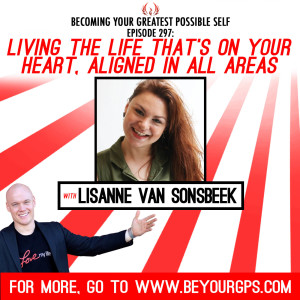 Living The Life That's On Your Heart, Aligned In All Areas With Lisanne Van Sonsbeek