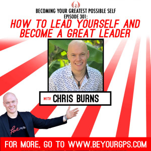 How To Lead Yourself & Become A Great Leader With Chris Burns