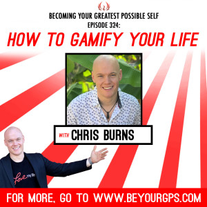 How To Gamify Your Life With Chris Burns