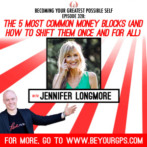 The Most Common Money Blocks (And How To Shift Them Once & For All) With Jennifer Longmore