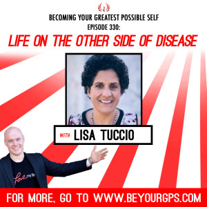 Life On The Other Side Of Disease With Lisa Tuccio