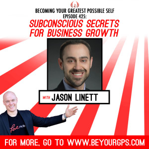 Subconscious Secrets For Business Growth With Jason Linett